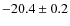 $-20.4 \pm 0.2$