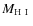 $M_{\rm {{\rm H}~{\small\rm I}~}}$