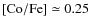 ${\rm [Co/Fe]} \simeq 0.25$