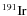 $^{191}{\rm Ir}$