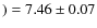 $) =
7.46\pm0.07$