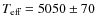 $T_{\mbox{\scriptsize eff}}= 5050\pm70$