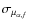 $\sigma_{\mu_{\alpha, f}}$