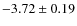 $ -3.72\pm0.19 $