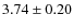 $ 3.74\pm0.20 $