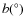 $b(^{\circ})$