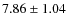 $ 7.86\pm1.04 $