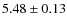 $ 5.48\pm0.13 $