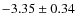 $ -3.35\pm0.34 $