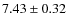 $ 7.43\pm0.32 $