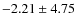 $ -2.21\pm4.75 $