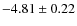 $-4.81\pm0.22$
