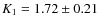 $K_1=1.72\pm0.21$