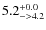 $5.2^{\rm +0.0}_{->4.2}$