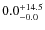 $0.0^{\rm +14.5}_{-0.0}$