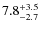 $7.8^{\rm +3.5}_{-2.7}$