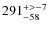 $291^{\rm +>-7}_{-58}$