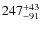 $247^{\rm +43}_{-91}$