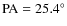 $\rm PA = 25.4^{\circ }$