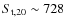 $S_{\rm t,20} \sim 728$