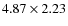 $4.87 \times 2.23$