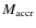 $M_{\rm accr}$