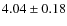 $4.04\pm0.18$
