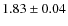 $1.83\pm0.04$