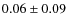 $0.06\pm0.09$