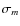 $\sigma_{m}$