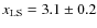 $x_{{\rm LS}}=3.1\pm 0.2$
