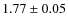 $1.77\pm0.05$