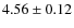 $4.56\pm0.12$