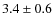 $3.4\pm0.6$