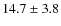 $14.7\pm3.8$