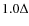 $1.0\Delta$