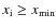 $x_{{\rm i}}\geq x_{{\rm min}}$
