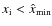 $x_{{\rm i}} < \hat{x}_{{\rm min}}$