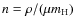 $n=\rho/(\mu m_{{\rm H}})$