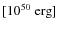 $[10^{50}~{\rm erg}]$
