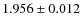 $1.956 \pm 0.012 $