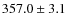 $357.0 \pm 3.1$