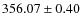 $ 356.07 \pm 0.40$