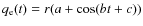 $q_{\rm e}(t) = r(a + \cos(bt+c))$