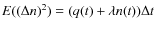 $E((\Delta n)^2) = (q(t)+\lambda n(t))\Delta t$