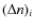 $(\Delta n)_{i}$