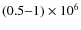 $(0.5{-}1)\times10^6$
