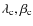 $\lambda_{\rm c},\beta_{\rm c}$