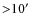 ${>}10\hbox{$^\prime$ }$