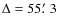 $\Delta=55\hbox{$.\mkern-4mu^\prime$ }3$